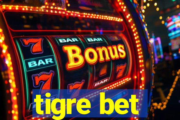 tigre bet